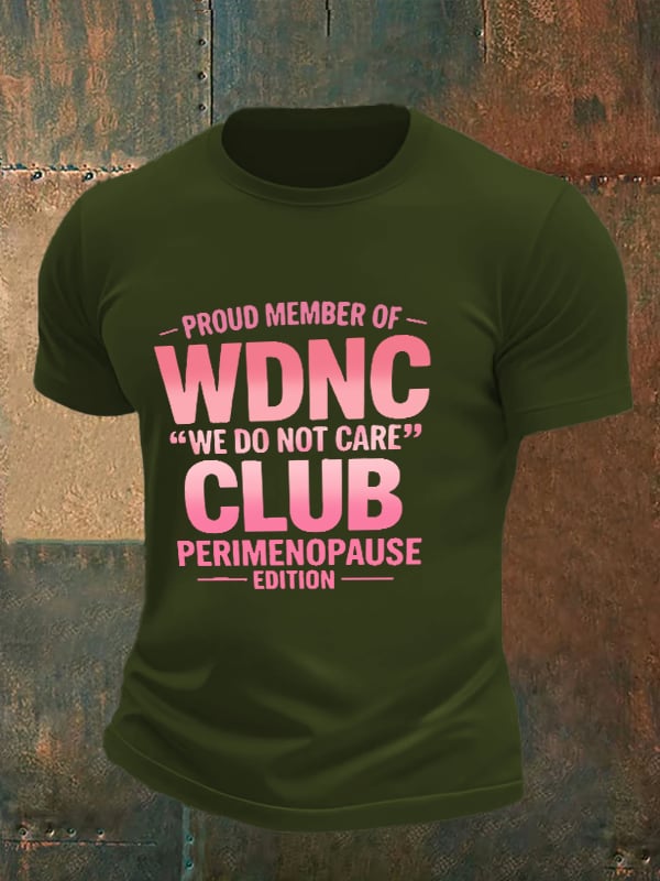 🔥Buy 3 Get 15% Off🔥Men's  Retro Proud Member Of WDNC Club Est. 2025 We Do Not Care Print T-Shirt