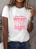 Women's Retro Proud Member Of WDNC Club Est. 2025 We Do Not Care Print T-Shirt